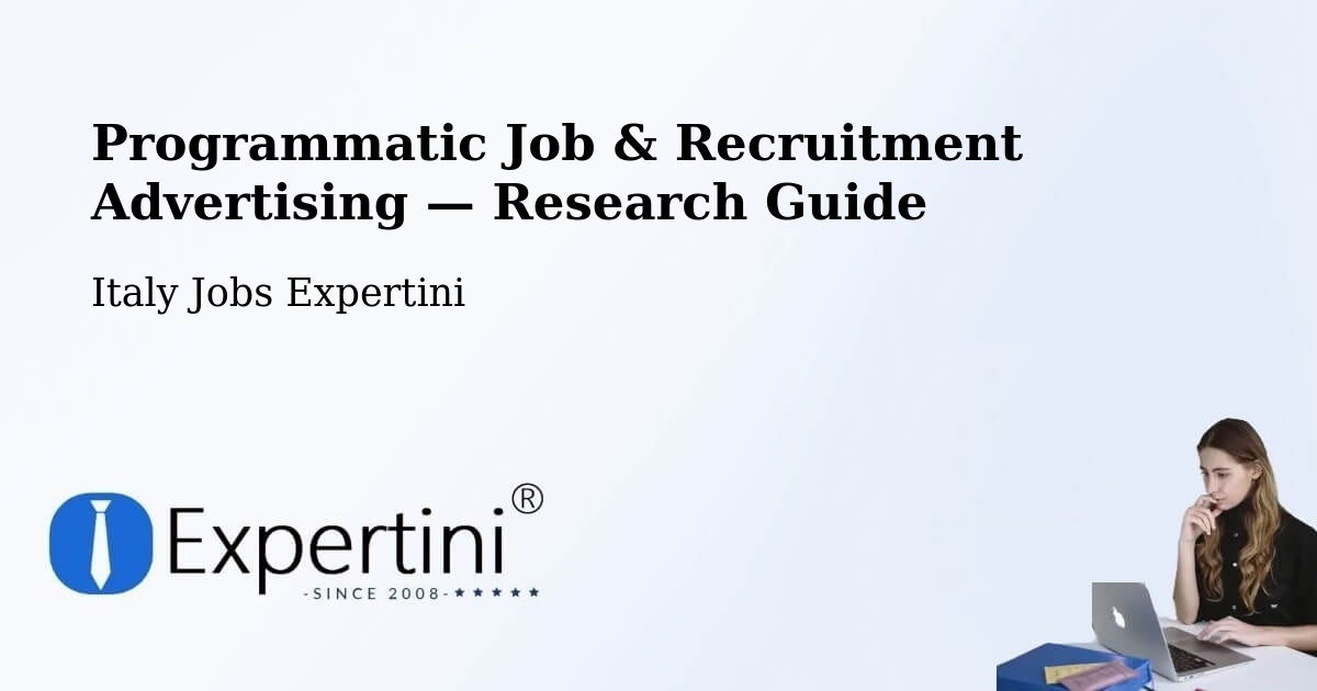 Programmatic Job & Recruitment Advertising — Research Guide – Borgoforte